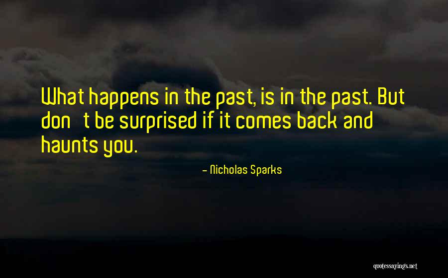 Past Haunts Quotes By Nicholas Sparks Past Haunts Quotes By Nicholas Sparks