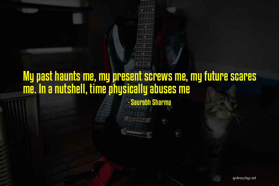 Past Haunts Quotes By Saurabh Sharma Past Haunts Quotes By Saurabh Sharma