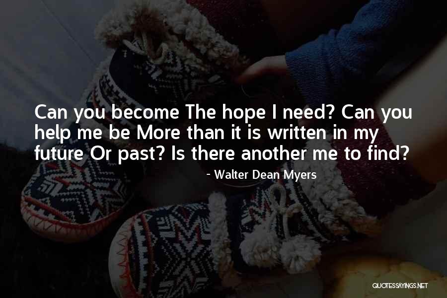Past Helping The Future Quotes By Walter Dean Myers Past Helping The Future Quotes By Walter Dean Myers