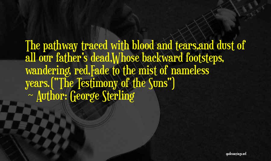 Past History Quotes By George Sterling