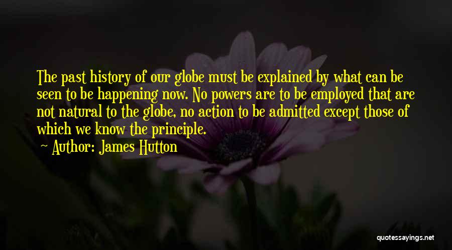 Past History Quotes By James Hutton