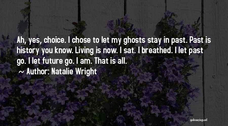 Past History Quotes By Natalie Wright