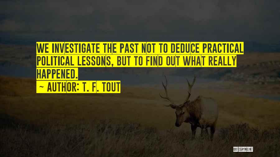 Past History Quotes By T. F. Tout