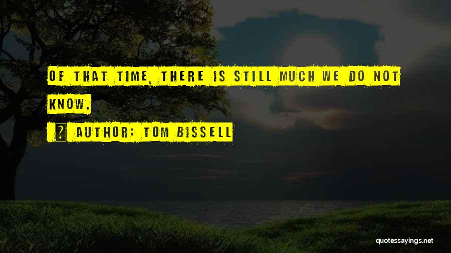 Past History Quotes By Tom Bissell