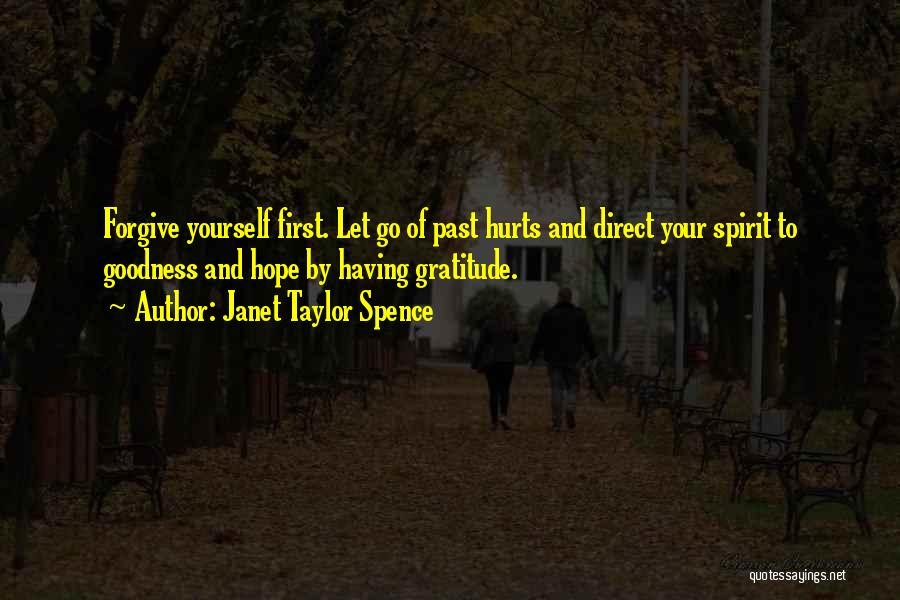 Past Hurts Quotes By Janet Taylor Spence