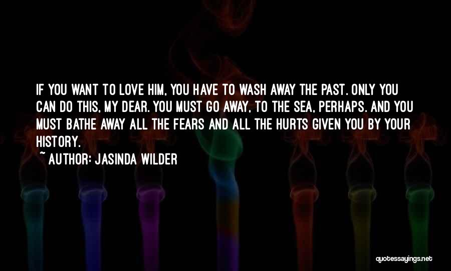 Past Hurts Quotes By Jasinda Wilder