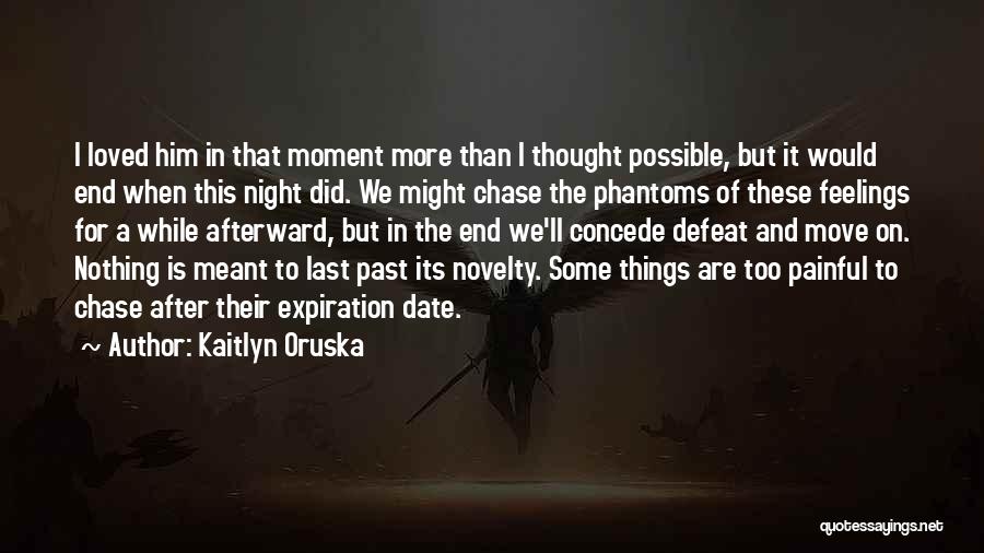 Past Hurts Quotes By Kaitlyn Oruska