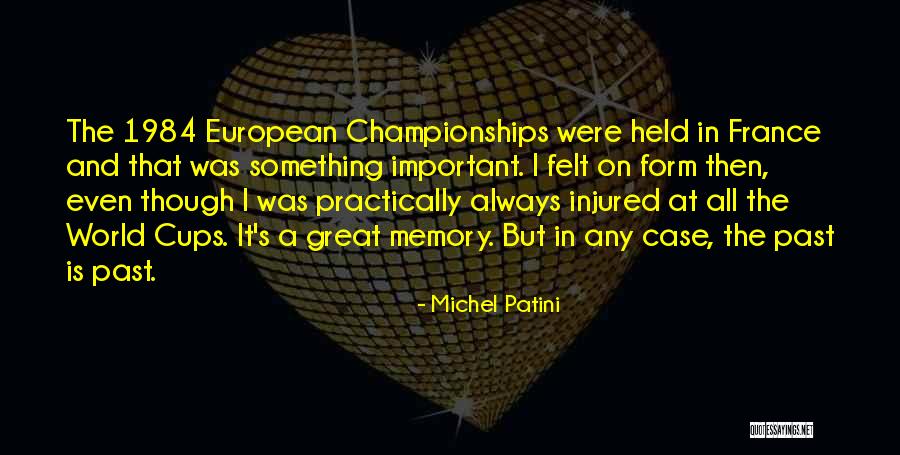 Past In 1984 Quotes By Michel Patini Past In 1984 Quotes By Michel Patini