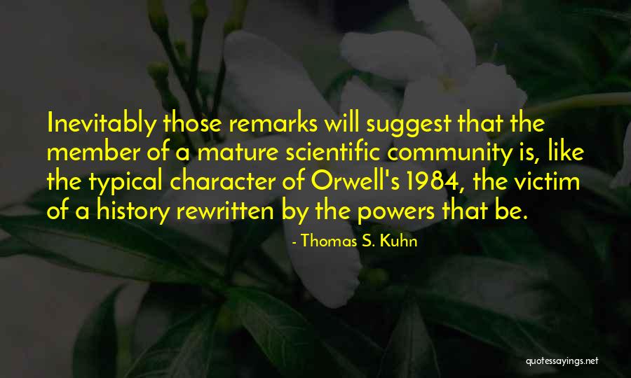 Past In 1984 Quotes By Thomas S. Kuhn Past In 1984 Quotes By Thomas S. Kuhn
