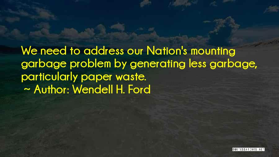 Past Is A Waste Paper Quotes By Wendell H. Ford