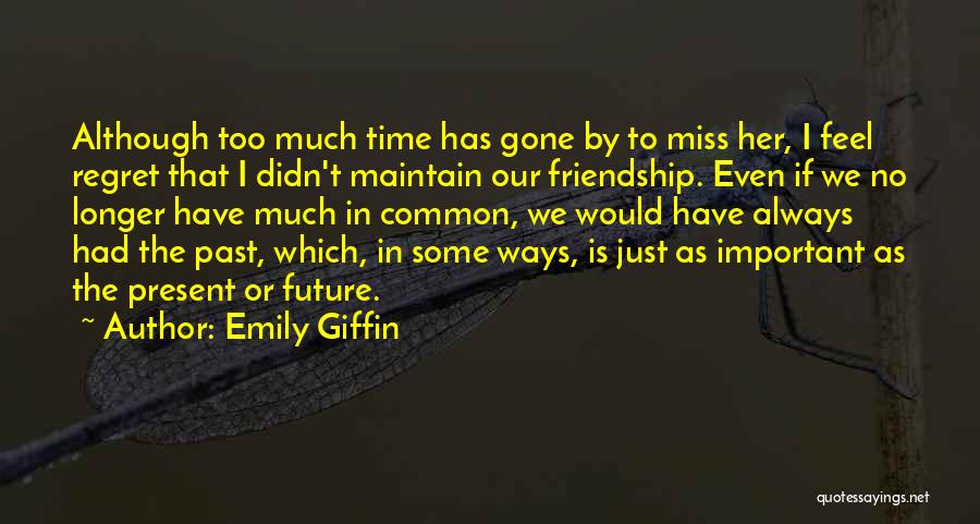 Past Is Gone Quotes By Emily Giffin
