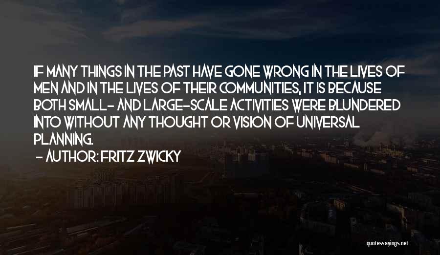 Past Is Gone Quotes By Fritz Zwicky