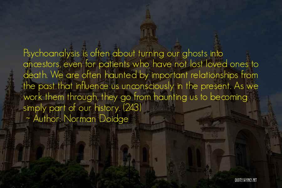 Past Is Haunting Quotes By Norman Doidge