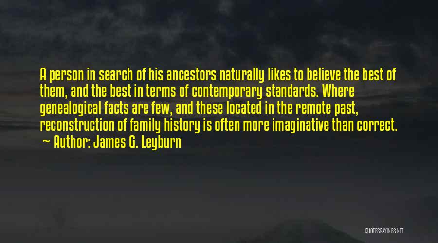Past Is History Quotes By James G. Leyburn