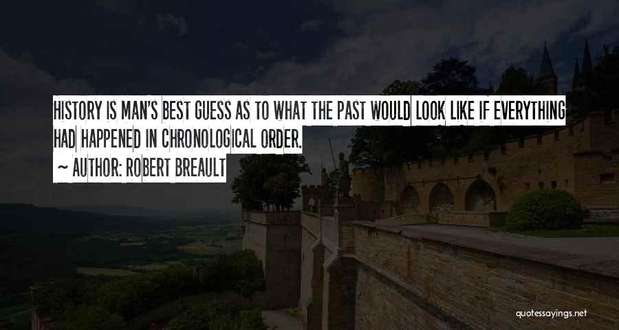 Past Is History Quotes By Robert Breault