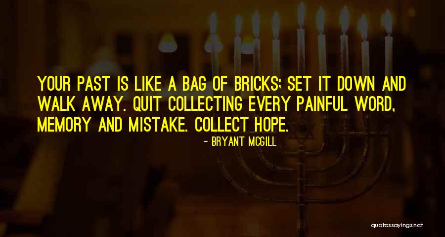 Past Is Painful Quotes By Bryant McGill Past Is Painful Quotes By Bryant McGill