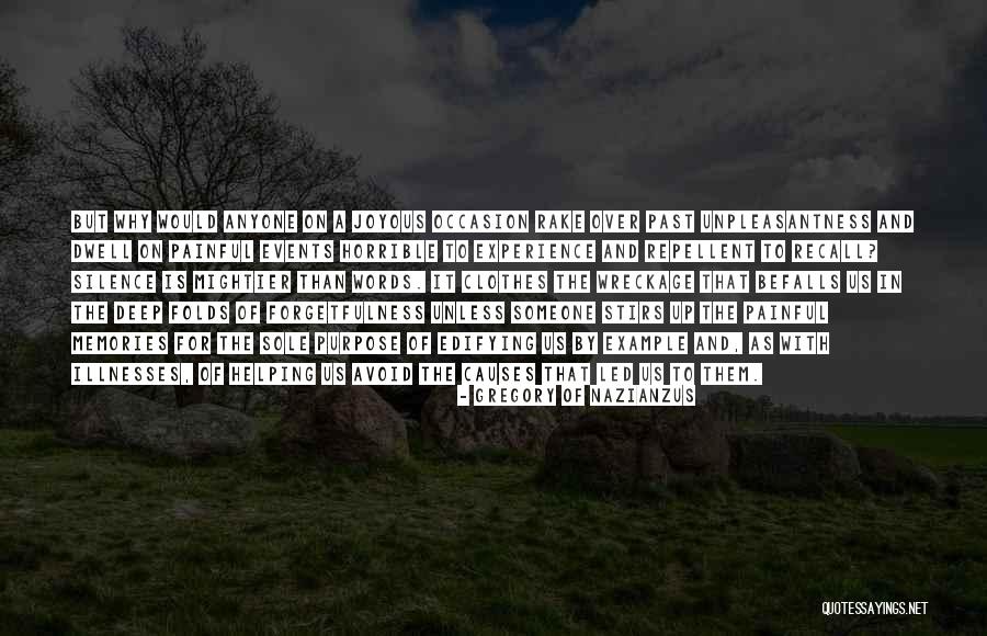 Past Is Painful Quotes By Gregory Of Nazianzus Past Is Painful Quotes By Gregory Of Nazianzus