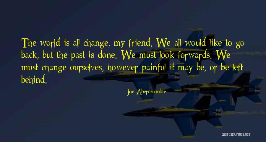 Past Is Painful Quotes By Joe Abercrombie Past Is Painful Quotes By Joe Abercrombie