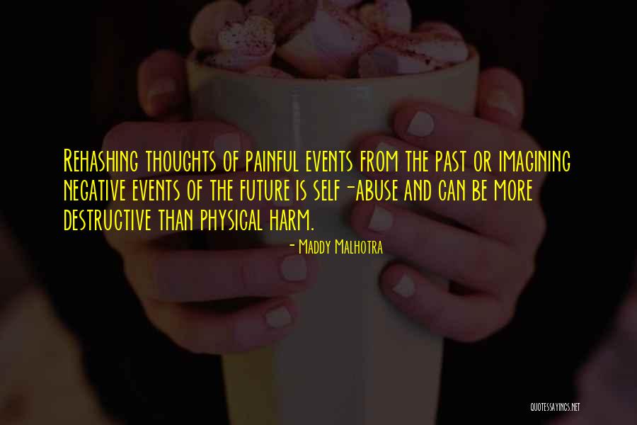 Past Is Painful Quotes By Maddy Malhotra Past Is Painful Quotes By Maddy Malhotra