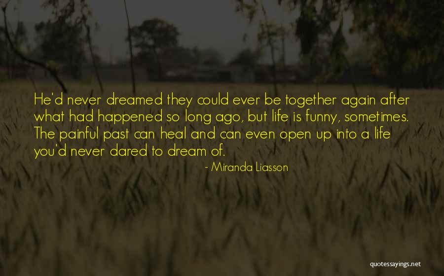 Past Is Painful Quotes By Miranda Liasson Past Is Painful Quotes By Miranda Liasson