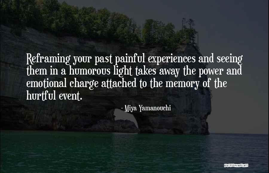 Past Is Painful Quotes By Miya Yamanouchi Past Is Painful Quotes By Miya Yamanouchi