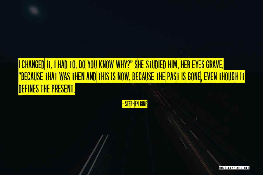 Past Is The Past Present Quotes By Stephen King Past Is The Past Present Quotes By Stephen King