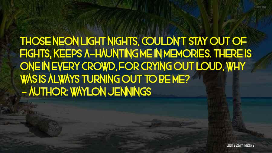 Past Keeps Haunting Me Quotes By Waylon Jennings