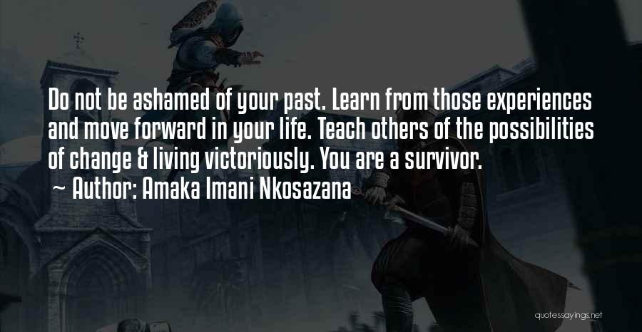 Past Life Experiences Quotes By Amaka Imani Nkosazana