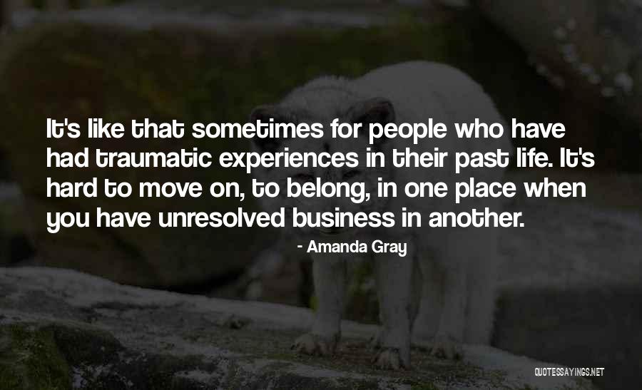 Past Life Experiences Quotes By Amanda Gray