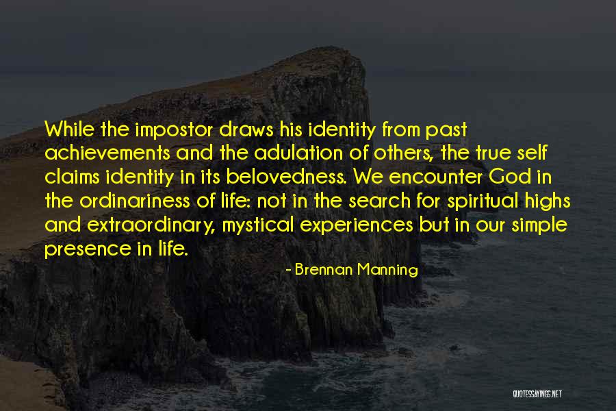 Past Life Experiences Quotes By Brennan Manning