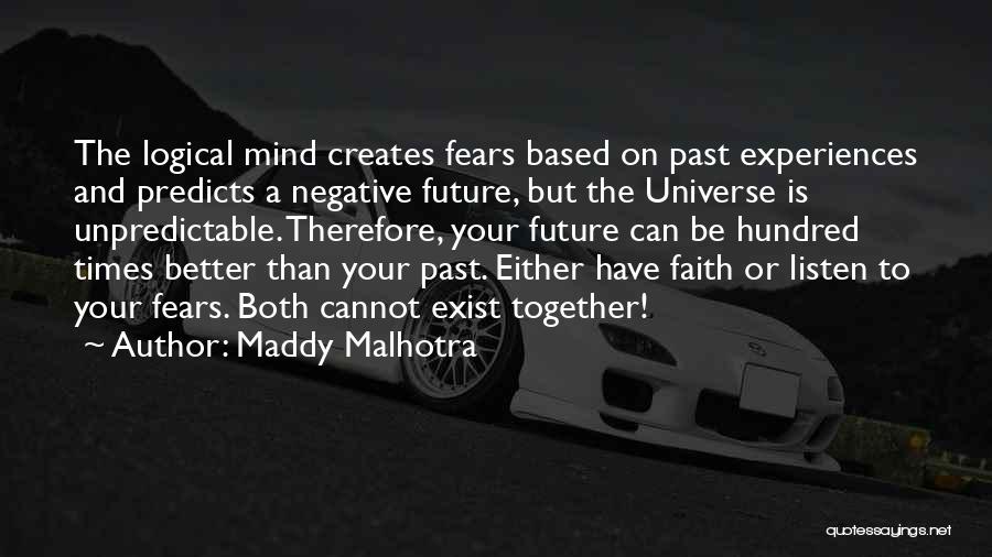 Past Life Experiences Quotes By Maddy Malhotra