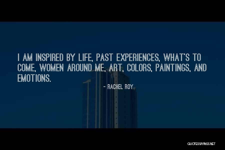 Past Life Experiences Quotes By Rachel Roy