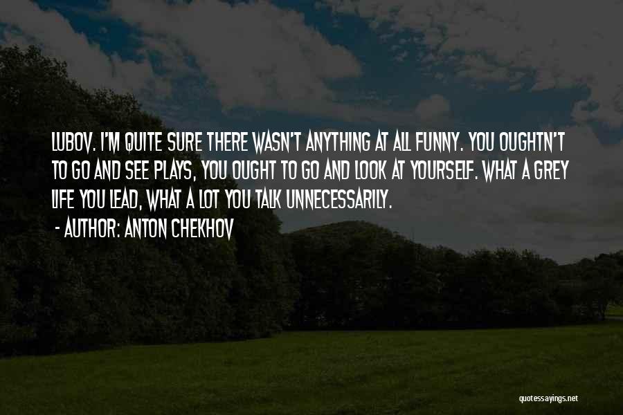 Past Life Funny Quotes By Anton Chekhov