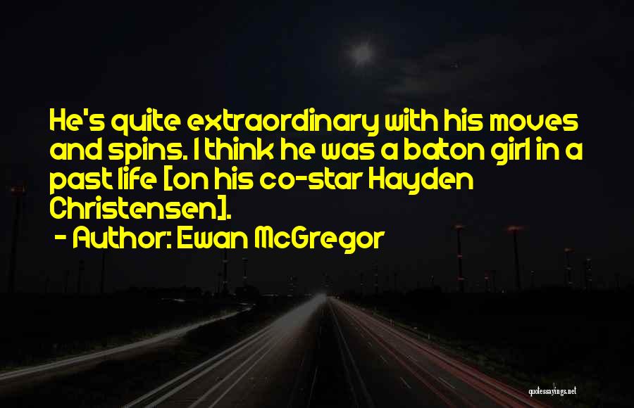 Past Life Funny Quotes By Ewan McGregor