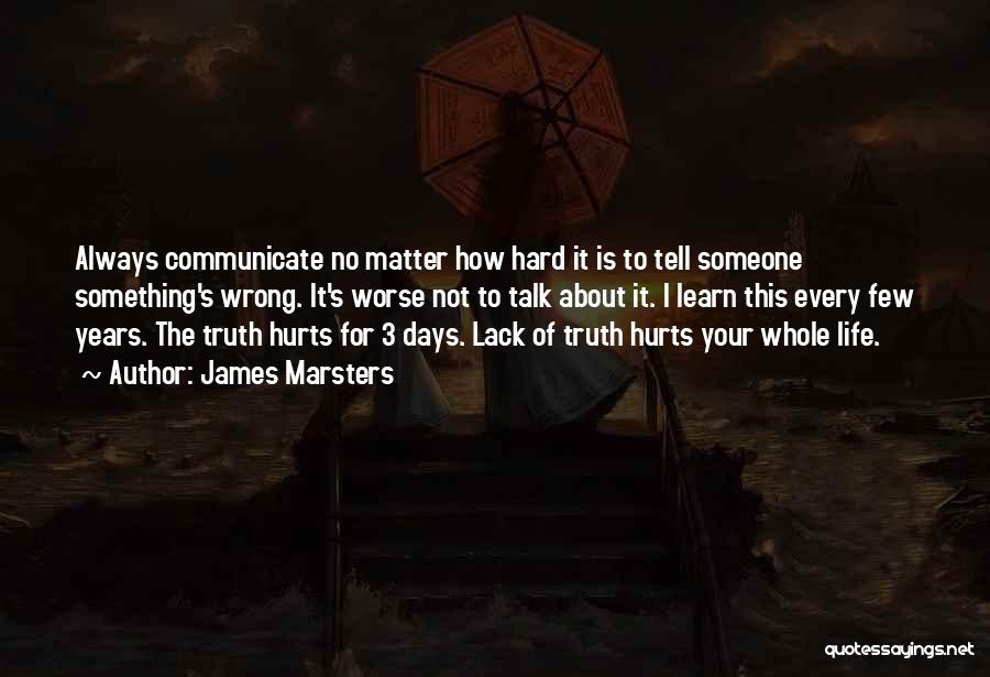 Past Life Hurts Quotes By James Marsters