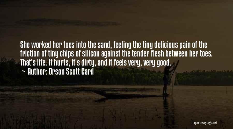 Past Life Hurts Quotes By Orson Scott Card