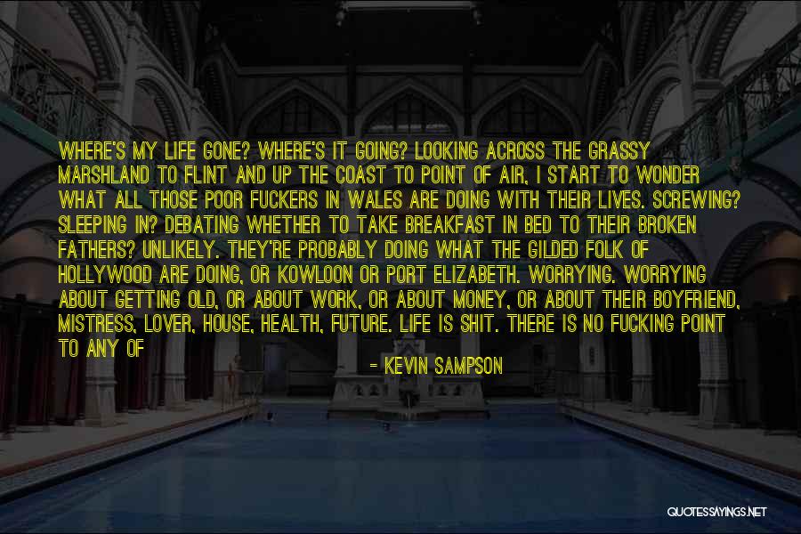 Past Life Lover Quotes By Kevin Sampson Past Life Lover Quotes By Kevin Sampson