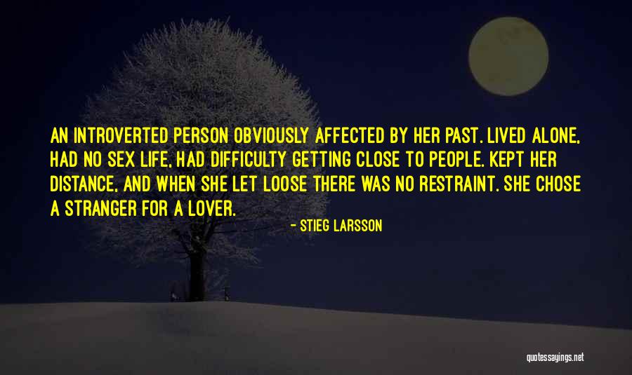 Past Life Lover Quotes By Stieg Larsson