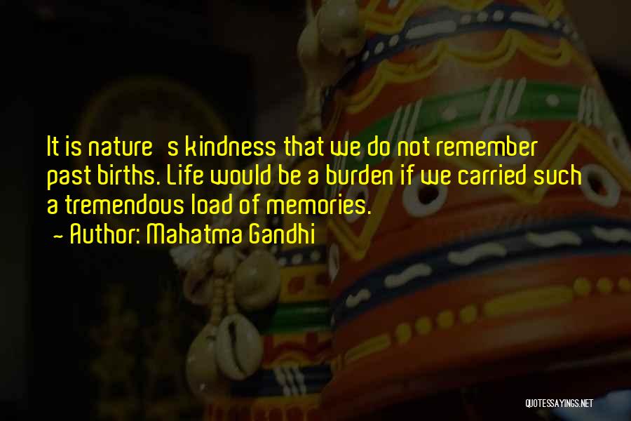Past Life Memories Quotes By Mahatma Gandhi