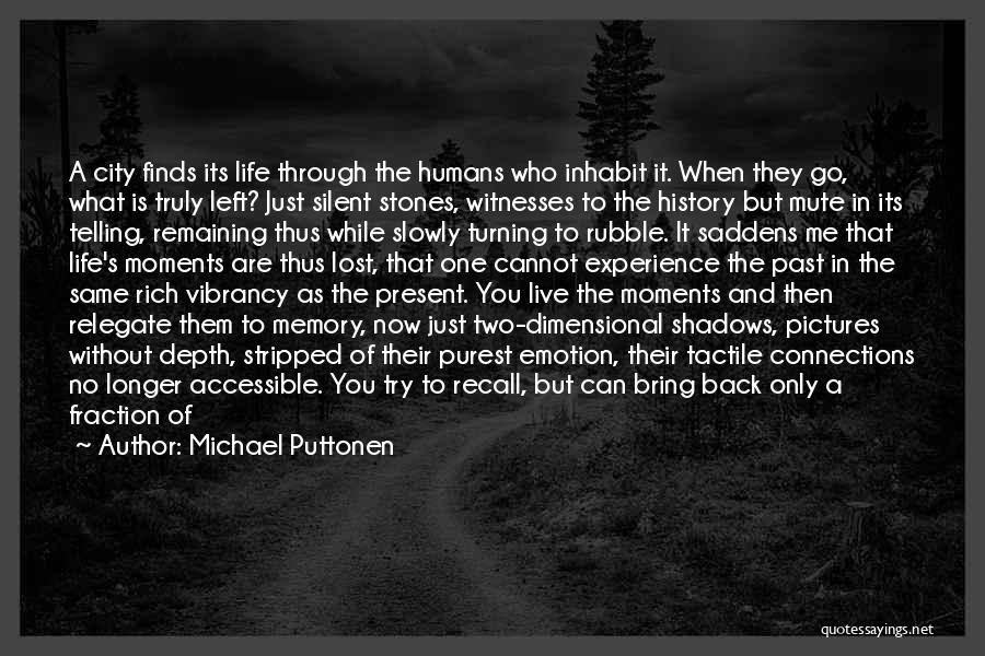 Past Life Memories Quotes By Michael Puttonen