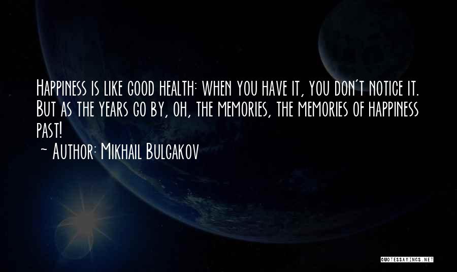 Past Life Memories Quotes By Mikhail Bulgakov