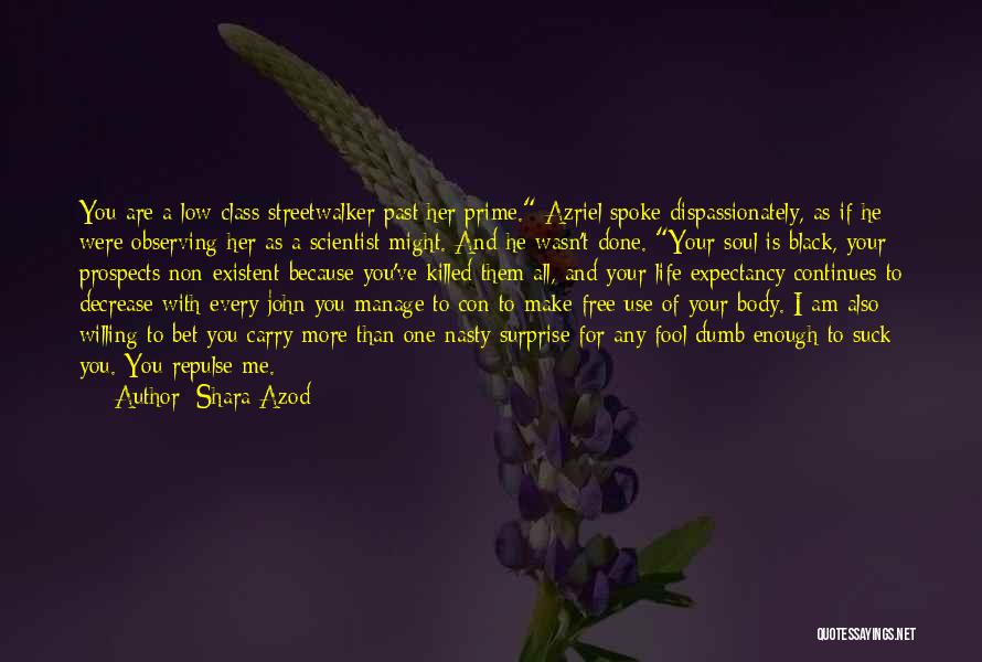 Past Life Quotes By Shara Azod