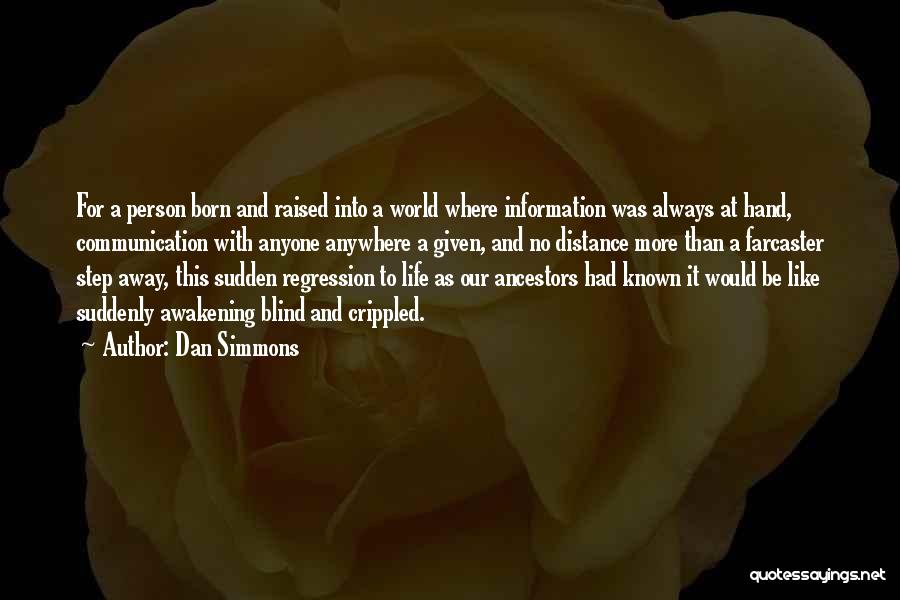 Past Life Regression Quotes By Dan Simmons