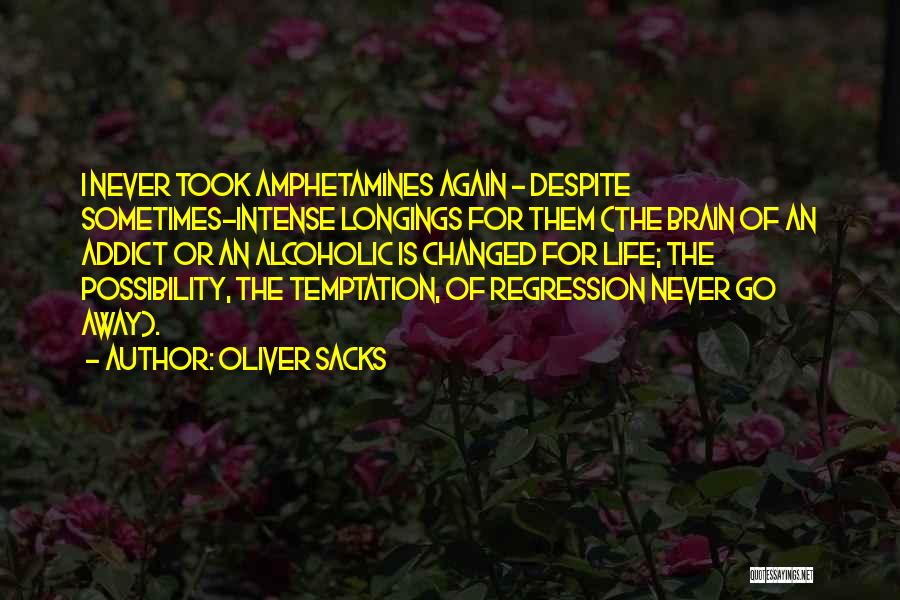 Past Life Regression Quotes By Oliver Sacks