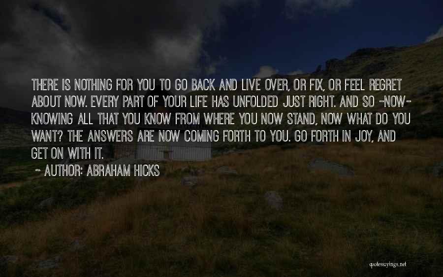 Past Life Regret Quotes By Abraham Hicks