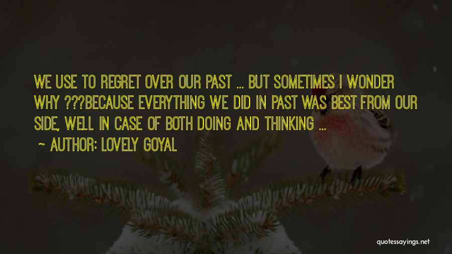 Past Life Regret Quotes By Lovely Goyal