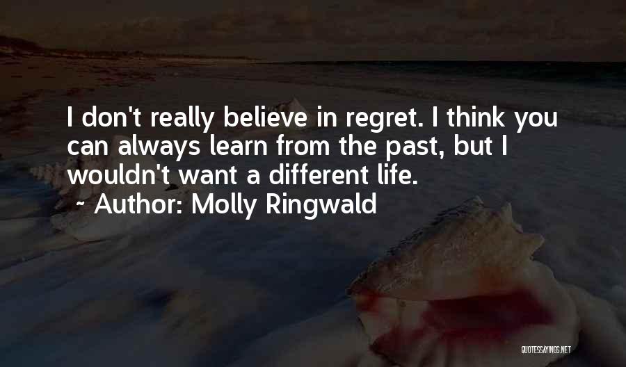 Past Life Regret Quotes By Molly Ringwald