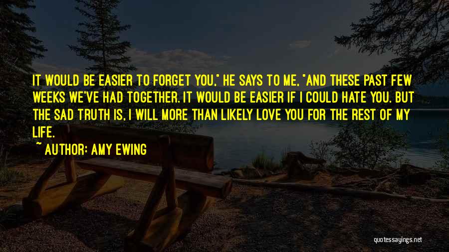 Past Love Life Quotes By Amy Ewing
