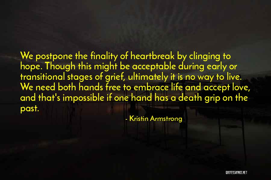 Past Love Life Quotes By Kristin Armstrong