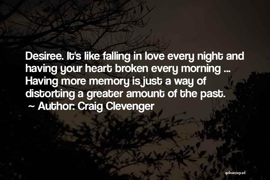 Past Love Memories Quotes By Craig Clevenger